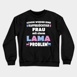 Lama Kaffee Frau Alpaka Geschenkidee Crewneck Sweatshirt